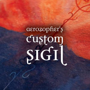 May include: An abstract image with a blend of red, orange, and blue hues. The text "aerozopher's custom sigil" is displayed in white, stylized lettering. The background has a watercolor-like texture.
