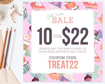 Coupon Code: TREAT22. Get 10 Clipart or Digital Paper Packs for only Twenty Two Dollars! Save Half Price. FRANCEillustration Clipart Sale.