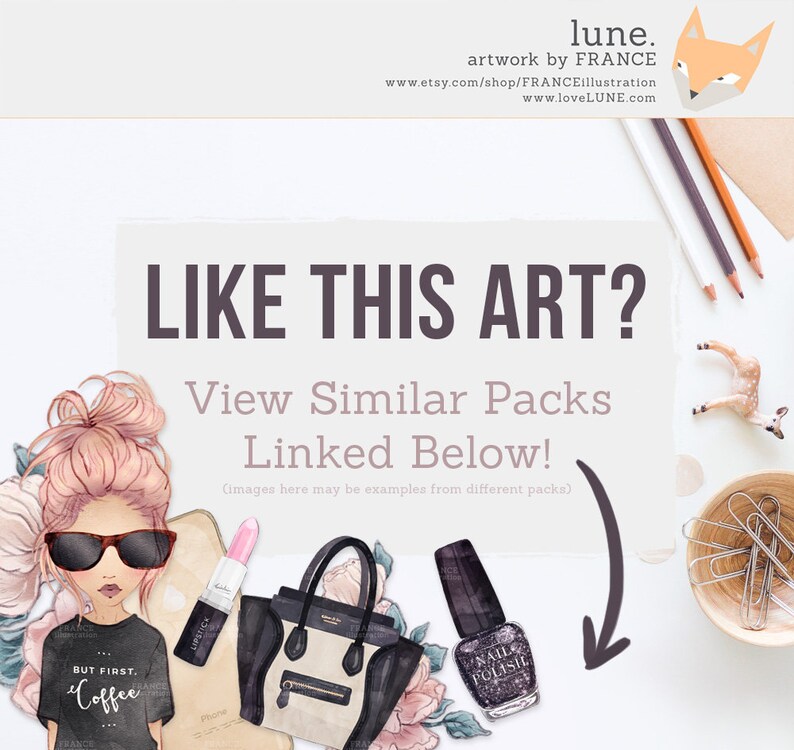 May include: A digital illustration of a woman wearing sunglasses and a black t-shirt with the text "BUT FIRST, Coffee". The illustration also includes a handbag, lipstick, and nail polish. The text "LIKE THIS ART? View Similar Packs Linked Below! (images here may be examples from different packs)" is also included.