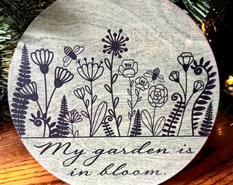 Bridgerton Sign - My Garden Is In Bloom