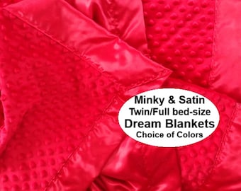 Twin/Full Bed Dream Blanket: Minky, Flannel-backed Satin (53” x 80”)