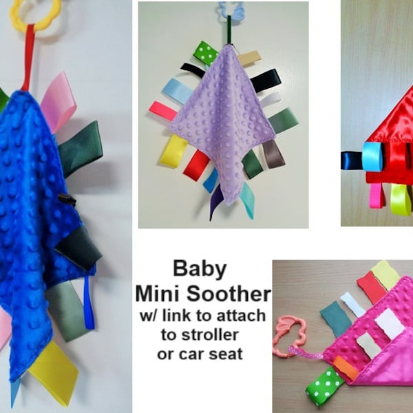 Mini Soother! Helps to calm baby in travel; Ribbons w/Minky/Fleece & Satin; machine wash/dry; link to hook to car-seat or stroller included