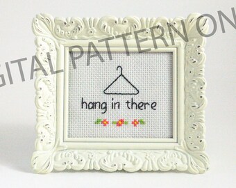 Hang In There Cross Stitch Pattern funny cross stitch pattern cute home decor humor pun