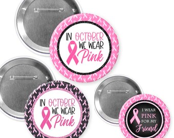 cancer awareness/pink cancer/in October we wear pink / fight cancer/ breast cancer/believe/pins buttons cancer/ faith /believe/10 buttons
