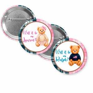 May include: Three round pinback buttons with a plaid border in pink, teal, and white. Each button features a teddy bear illustration and the text "Will it be a Lauren?" or "Will it be a Ralph?" in script.