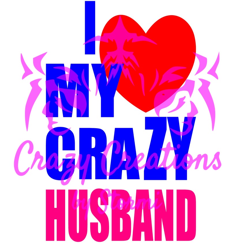 Download I love my crazy husband svg dxf eps cut file | Etsy