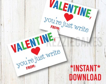 Printable INSTANT DOWNLOAD "you're just WRITE" Valentines ~ Print at home ~ Valentine Pencil/Pen/Marker Tag ~ Candy free