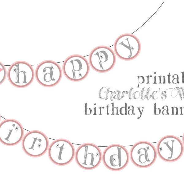 Charlotte's Web Birthday Banner - Print at home! Pink/Gray "Happy Birthday" Banner w/Charlotte's Web characters, Charlotte's Web Party Decor