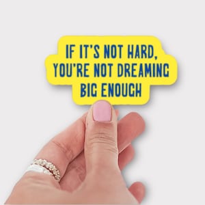 Running motivation Sticker or Magnet | If it's not hard, you're not dreaming big enough | Fitness motivation | Running journal sticker
