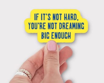 Running motivation Sticker or Magnet | If it's not hard, you're not dreaming big enough | Fitness motivation | Running journal sticker