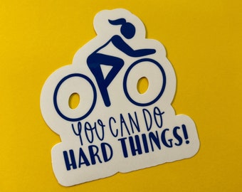 You Can Do Hard Things Cycling Sticker oder Magnet | Bike Aufkleber | Fahrrad Trinkflasche Aufkleber | Personalisierter Fahrradmagnet oder Sticker