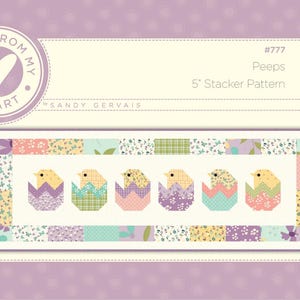 Peeps Quilt Pattern, Featuring Hello Spring Fabric by Sandy Gervais of Pieces From My Heart, Quilt Size 15&quot;x 42&quot;