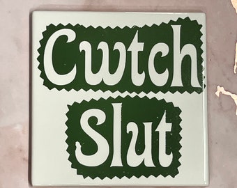 Ceramic Coaster, hand designed, kiln fired, Cwtch slut Welsh Cymru Made in Wales novelty, cuddle hug