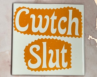 Ceramic Coaster, hand designed, kiln fired, Cwtch slut Welsh Cymru Made in Wales novelty, cuddle hug