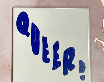 Ceramic Coaster QUEER, gay gift, coming out LGBTQ Pride hand designed kiln fired Made in Wales original art queer owned business