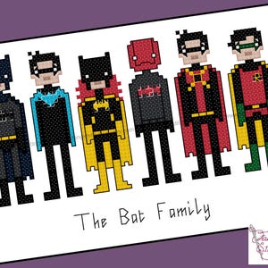 May include: Cross stitch pattern of the Bat Family, featuring Batman, Robin, Batgirl, and Red Hood. The characters are depicted in a pixelated style, with the text "The Bat Family" below.