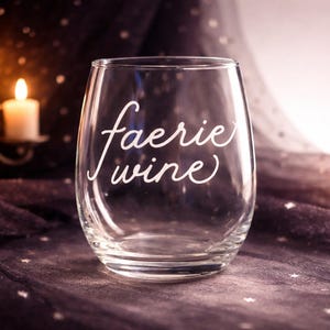 Faerie Wine – Stemless Wine Glass – Fantasy Romantasy Gift for Book Lovers – Enchanted Barware
