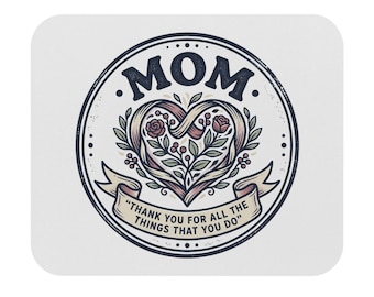 Mom Floral Heart Mouse Pad | Thank You For All The Things That You Do