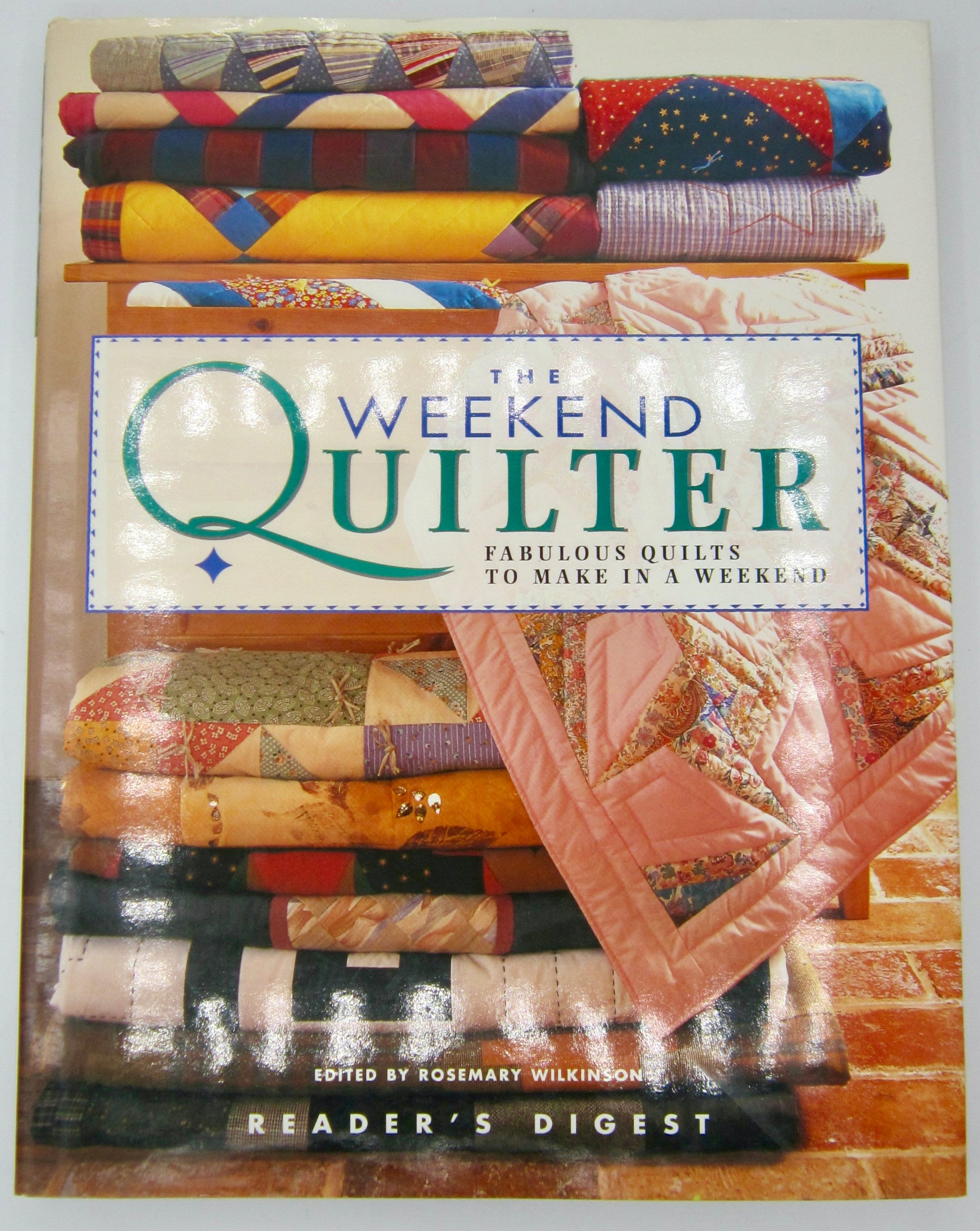 The Weekend Quilter: Fabulous Quilts to Make in A Weekend (1997 HC Book ...