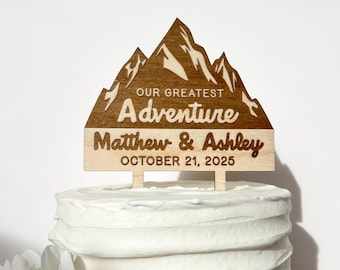 Our greatest Adventure mountain wedding cake topper | engraved wooden cake ornament | National park cake centerpiece | rustic outdoor travel