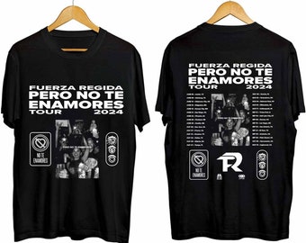 Fuerza Regida - Pero No Te Enamores Tour 2024 Shirt, Fuerza Regida Band Fan Shirt, Fuerza Regida 2024 Concert Shirt, Pero No Te Enamores Tee