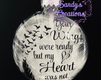 Your Wings Were Ready Memorial Ornament.