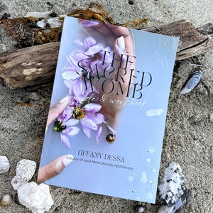 The Sacred Womb Guide & Workbook/Journal/Divine Feminine/Embodiment/Sacral Chakra/Energy Healing/Self Love/Venus Rising/Divine Union/Love