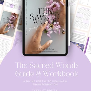 The Sacred Womb Guide & Digital Workbook/Journal/Divine Feminine/Embodiment/Sacral Chakra/Energy Healing/Self Love/Divine Union/Shadow Work