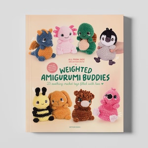 Weighted Amigurumi Buddies - pdf-book by amigurumi designer All From Jade (Jade Gauthier-Boutin)