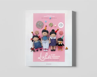 Lula & her Amigurumi Friends - PDF book by Dasha and Kate (Granny's Crochet Hook), Nour Abdallah