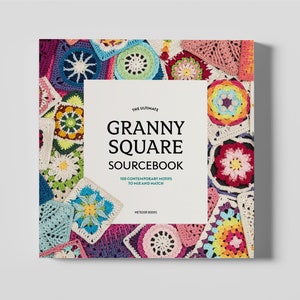 The Ultimate Granny Square Sourcebook - PDF Book