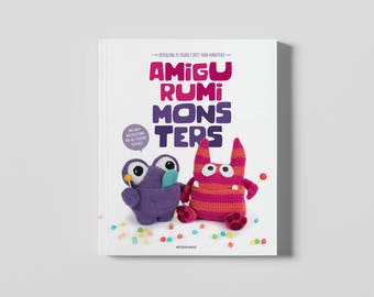 Amigurumi Monsters - 15 scarily cute crochet monsters in this PDF book