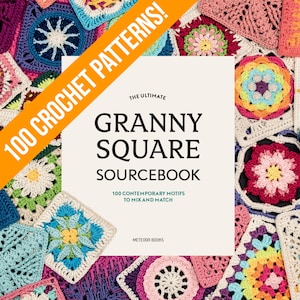 100 Grandma Square Patterns - Das Ultimative Grandma Square Quellbuch pdf