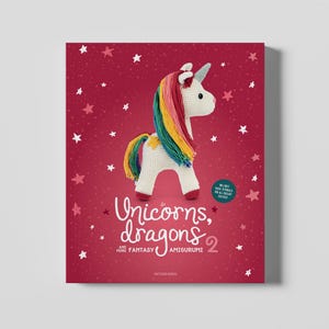 Unicorns, Dragons and More Fantasy Amigurumi 2 - PDF Book