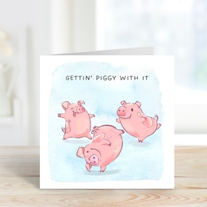 Carte Pink Piggies, carte vierge Pink Piggies, carte d'anniversaire de cochon, carte de cochon, obtenir un cochon avec, carte de cochon drôle, carte de cochons dansants.