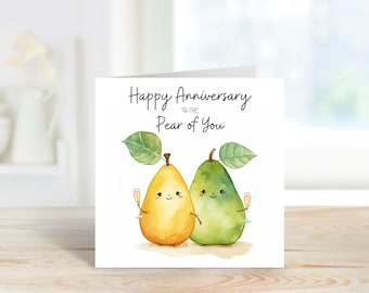 Anniversary Card, Funny Anniversary Card, Pear Anniversary Card, To the Pear of You Anniversary Card, Wedding Anniversary Card.