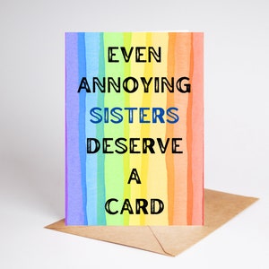 Sister Birthday card, Funny Sister Birthday Card, Rude Sister Birthday Card, Card for Sister, Annoying Sister Card.