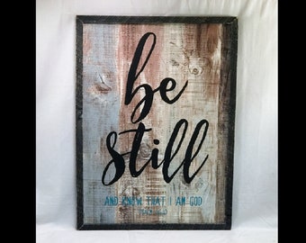Farmhouse shiplap "be still and know that I am God" sign, Psalm 46:10
