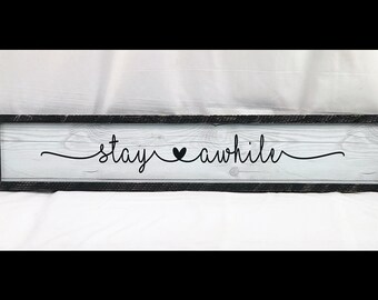 Stay A While "Farmhouse Shiplap" sign