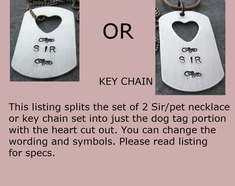 Sir Dog Tag, Split Listing for Heart Cut Out Dog Tag Necklace or Key Chain only, dog tag reads 'SIR' unless otherwise requested