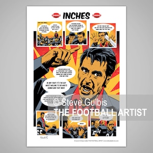 May include: A comic book style illustration of a football coach giving a motivational speech to his team. The coach is pointing and yelling "IN ANY FIGHT IT'S THE GUY WHO'S WILLING TO DIE WHO'S GONNA WIN THAT INCH!" The text "INCHES" is at the top of the image. The artist's name, Steve Gulbis, and the title "THE FOOTBALL ARTIST" are at the bottom of the image.