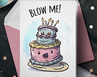 May include: A birthday card with a cartoon illustration of a pink and blue cake with candles and the text "BLOW ME!"