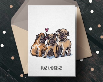 Pugs and Kisses - Greeting, Birthday, Couple, Engagement, Wedding, Dog Card, Pug Card, Funny, Punny, Pun, Cute, Valentine's Day Card