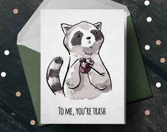 Funny Birthday Card "You're Trash" - Birthday Card for Friend, Birthday Card for Him or Her, Toronto Card, Raccoon Card for Dad or Boyfriend