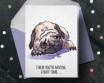 Funny Pug Sympathy Card - Friendship Card, Dog Lover Card, Card for Grief, Sorry Card, Mental Health Card, Condolence Card, Card for Illness