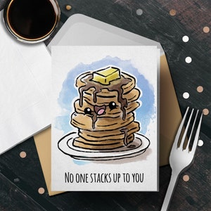 Funny Pancake Love Card "No One Stacks Up to You" - Cute Wholesome Valentines Card for Friends, Funny Anniversary Card for Wife or Husband