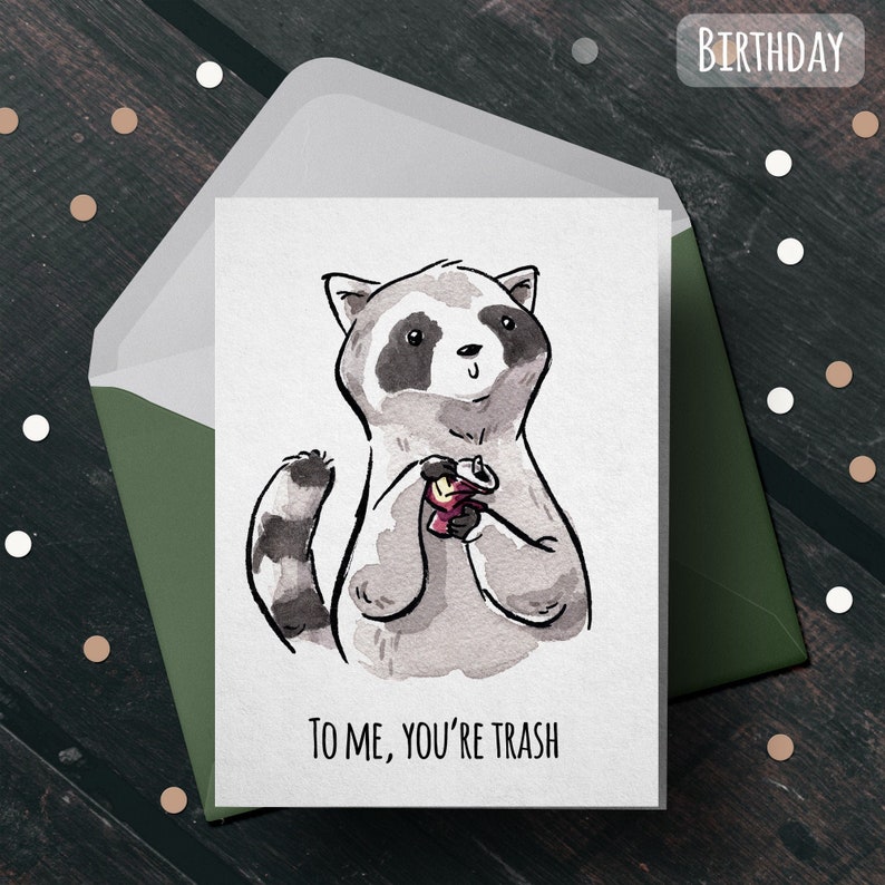 Funny Birthday Card You're Trash Birthday Card for Friend, Birthday Card for Him or Her, Toronto Card, Raccoon Card for Dad or Boyfriend Single Card