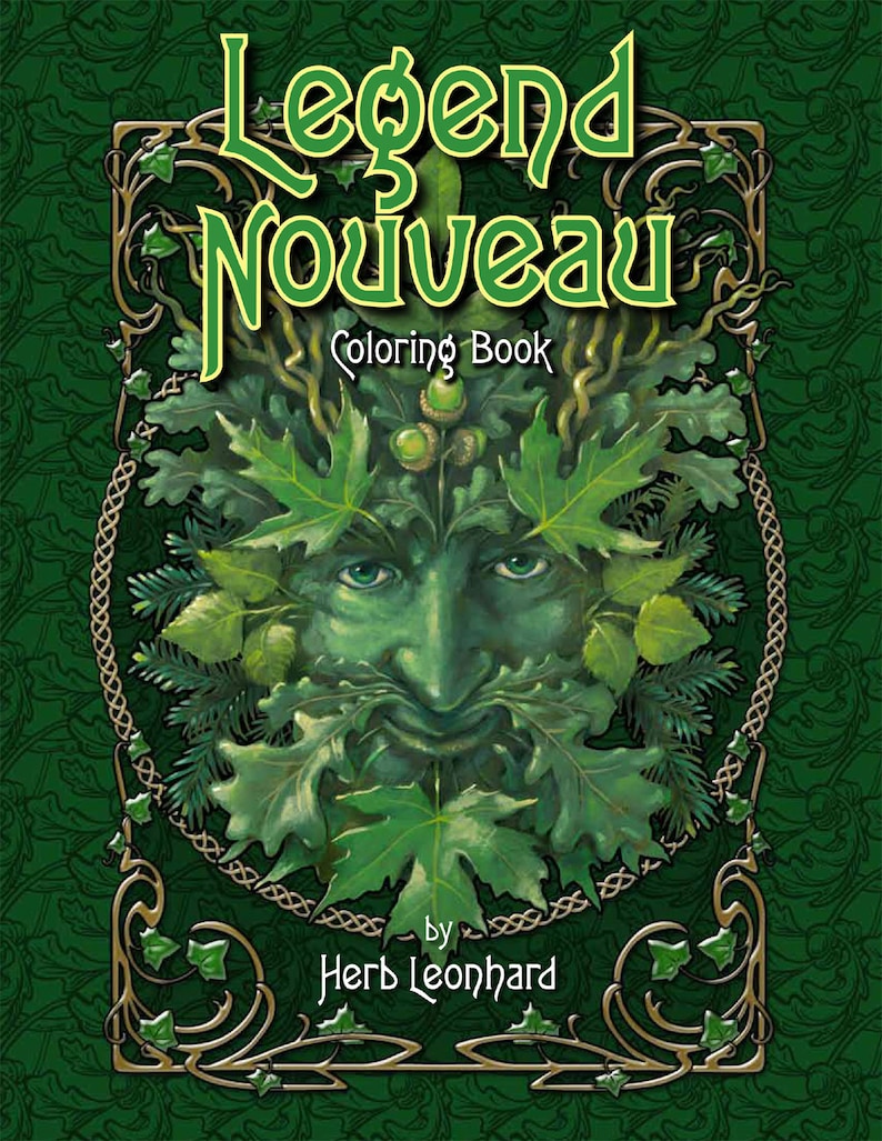 May include: A green colouring book cover with the title "Legend Nouveau Coloring Book" and the author's name "Herb Leonard". The cover features a green man's face surrounded by leaves.