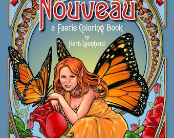 May include: A colouring book cover featuring a fairy with orange wings and red hair sitting on a rose bush. The title of the book is "Fae Nouveau: a Faerie Colouring Book by Herb Leonard".