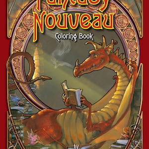 Fantasy Nouveau, Dragon and Unicorn COLORING Book, Adult coloring books of dragons, The Art of Herb Leonhard